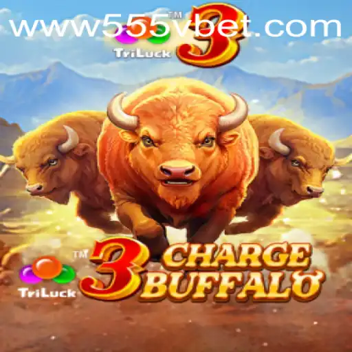 Exploring 3ChargeBuffalo: A Mesmerizing Adventure with 555Vbet.COM