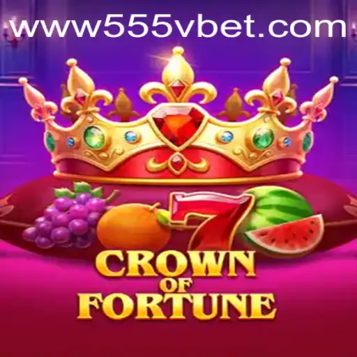 The Enchanting World of CrownofFortune and 555Vbet.COM