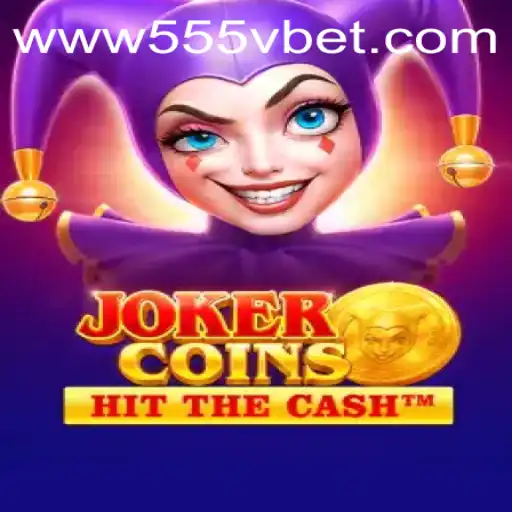 JokerCoins: Unveiling the Exciting World of 555Vbet.COM's Latest Game
