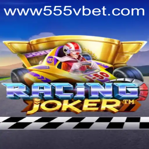 Exploring the Thrilling World of RacingJoker and Its Impact on 555Vbet.COM